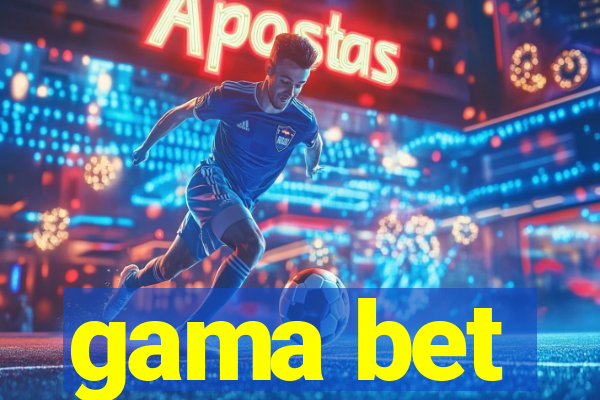 gama bet
